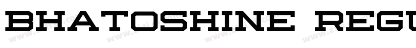bhatoshine Regular字体转换 bhatoshine Regular字体转换